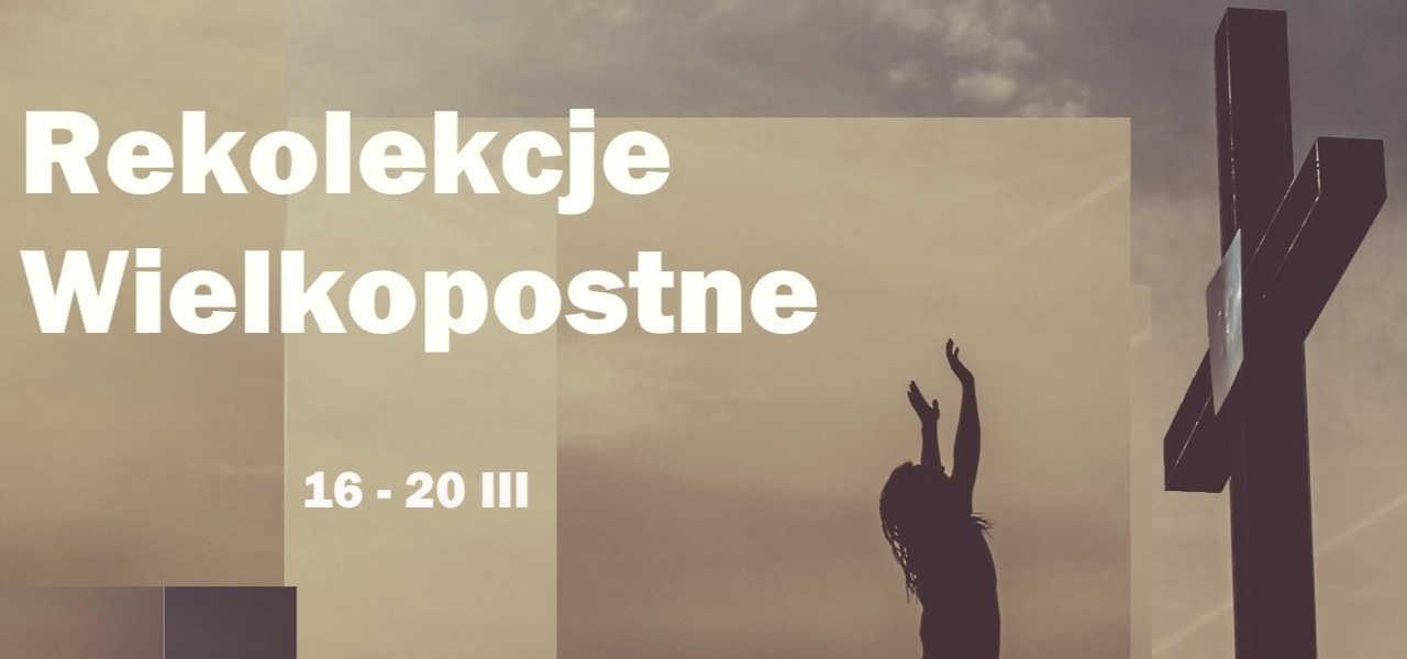 Rekolekcje Wielkopostne 2018