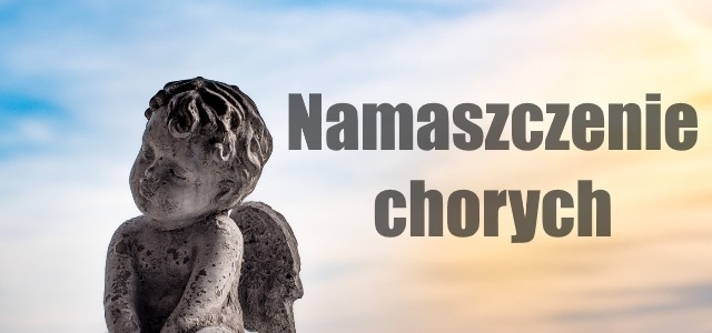 Sakrament Namaszczenia Chorych